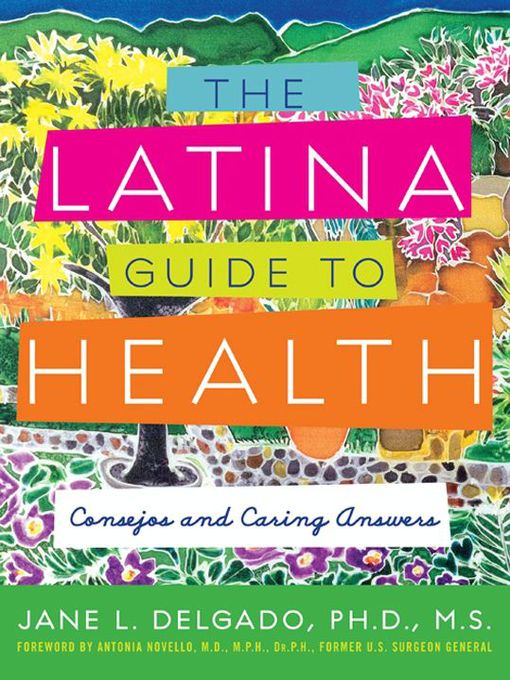 Title details for The Latina Guide to Health by Jane L. Delgado, PhD - Available